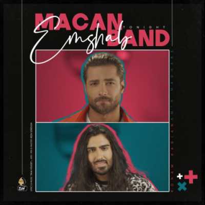 Macan Band – Emshab دانلود آهنگ جدید امشب ماکان بند