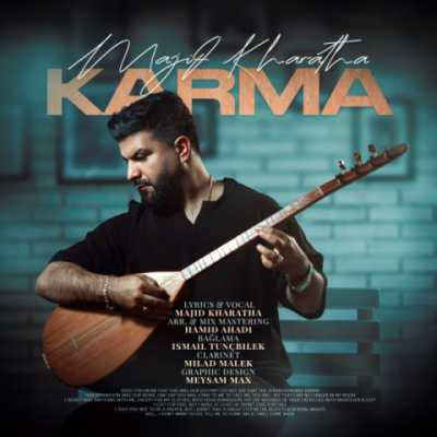 Majid Kharatha – Karma دانلود آهنگ جدید کارما مجید خراطها