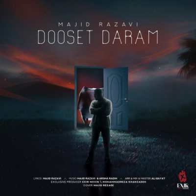 Majid Razavi – Dooset Daram دانلود آهنگ جدید دوست دارم مجید رضوی