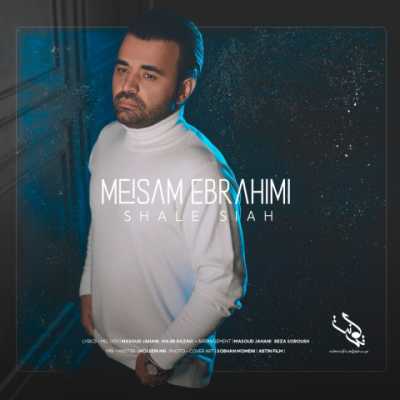 Meysam Ebrahimi – Shale Siah دانلود آهنگ جدید شال سیاه میثم ابراهیمی