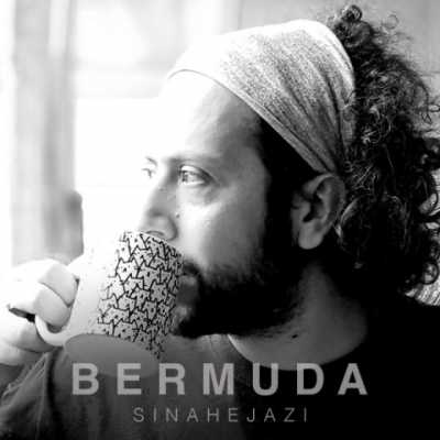 Sina Hejazi – Bermuda دانلود آهنگ جدید برمودا سینا حجازی