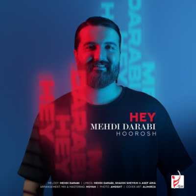 Mehdi Darabi – Hey دانلود آهنگ جدید هی مهدی دارابی